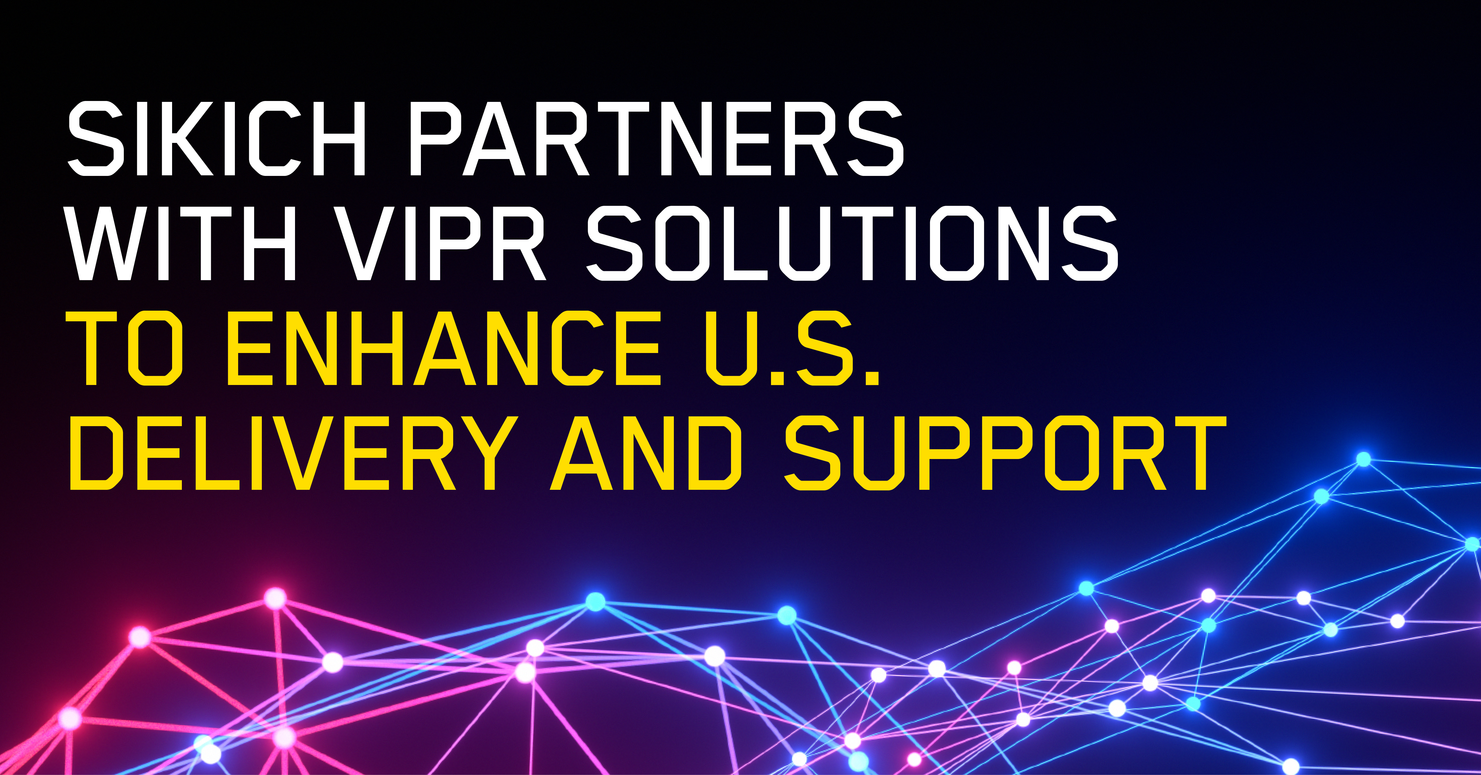 Sikich partners with VIPR Solutions to enhance US delivery and support